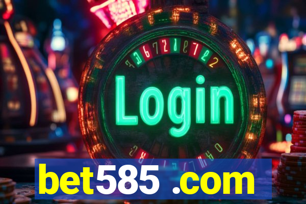 bet585 .com